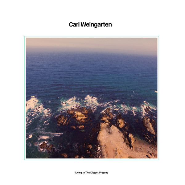 CARL WEINGARTEN - Living In The Distant Present [CD] (ONLINE ORDER ONLY)