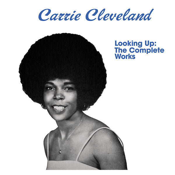 CARRIE CLEVELAND - Looking Up: The Complete Works [CD] (ONLINE ORDER ONLY)