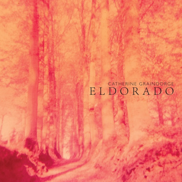 CATHERINE GRAINDORGE - Eldorado [CD] (ONLINE ORDER ONLY)