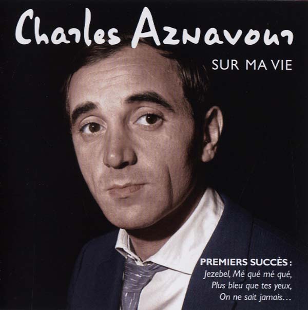Charles Aznavour - Sur Ma Vie [CD] (ONLINE ORDER ONLY)