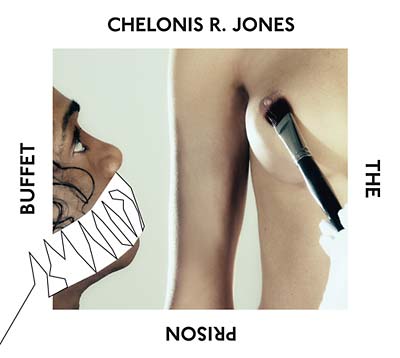 CHELONIS R. JONES - The Prison Buffet [CD] (ONLINE ORDER ONLY)