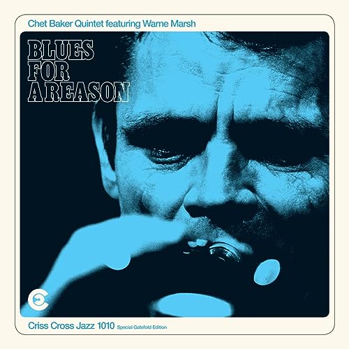 Chet Baker - Blues For a Reason [LP] [Vinyl] (ONLINE ORDER ONLY)