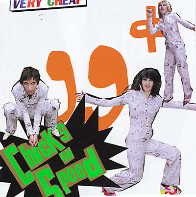 CHICKS ON SPEED - 99 Cents [CD] (ONLINE ORDER ONLY)