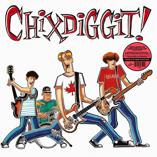 Chixdiggit! [Vinyl] (ONLINE ORDER ONLY)