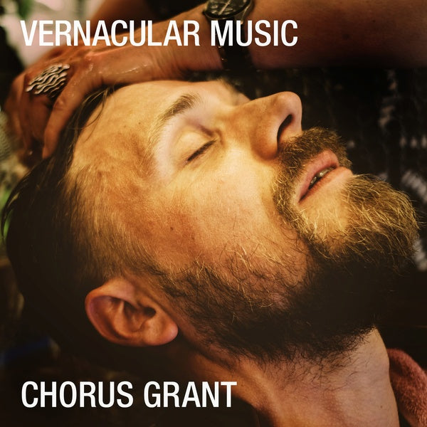 CHORUS GRANT - Vernacular Music [CD] (ONLINE ORDER ONLY)