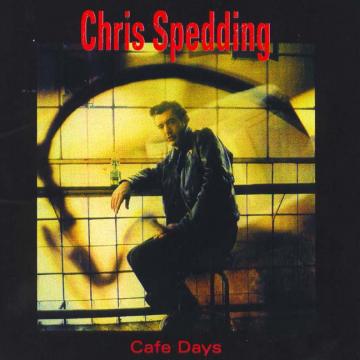 Chris Spedding - Cafe Days [CD] (ONLINE ORDER ONLY)