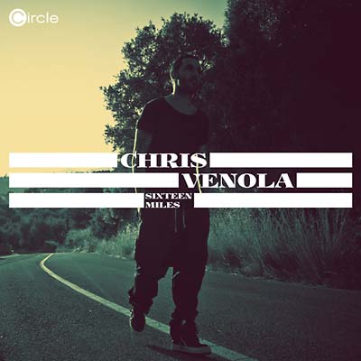 CHRIS VENOLA - Sixteen Miles [CD] (ONLINE ORDER ONLY)