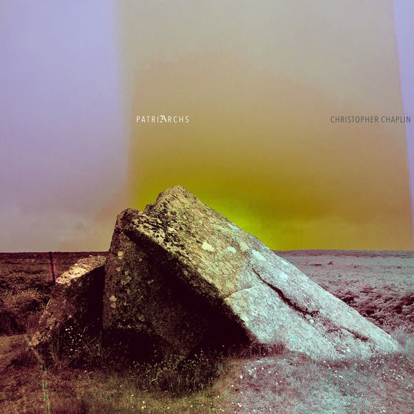 CHRISTOPHER CHAPLIN - Patriarchs [Vinyl]