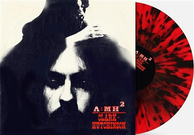 Clark-Hutchinson - A = MH2 (Indie Exclusive Red with Black Splatter Vinyl) [Vinyl] (ONLINE ORDER ONLY)