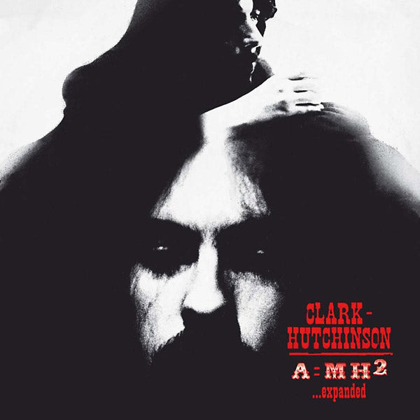 Clark-Hutchinson - A=MH2... Expanded [CD] (ONLINE ORDER ONLY)