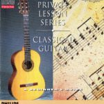 Private Lesson Series: Classical Guitar (CD-i) (ONLINE ORDER ONLY)