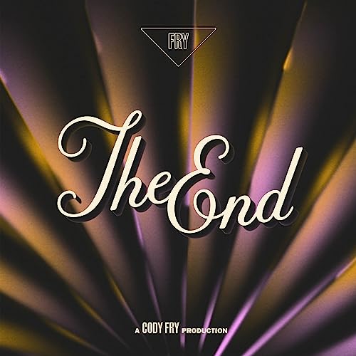 Cody Fry - The End [LP] [Vinyl] (ONLINE ORDER ONLY)