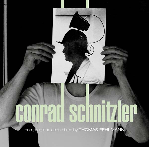 Kollektion 05: Conrad Schnitzler Compiled and Assembled by Thomas Fehlmann [Vinyl] (ONLINE ORDER ONLY)