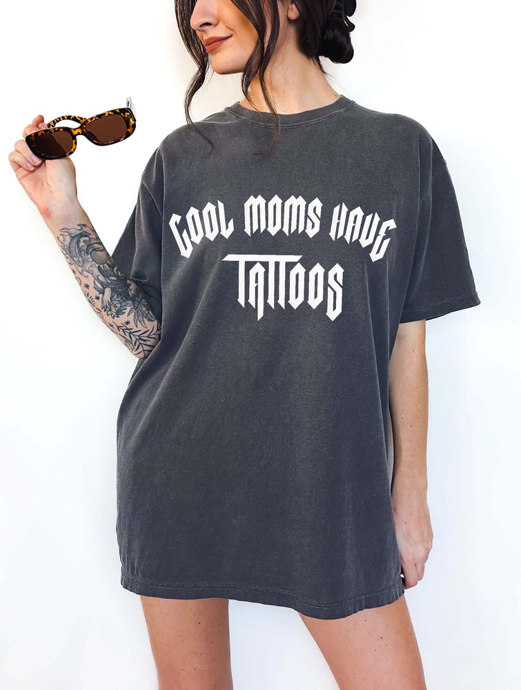 Cool Moms Have Tattoos Tee (ONLINE ORDER ONLY)