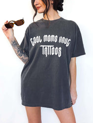 Cool Moms Have Tattoos Tee (ONLINE ORDER ONLY)