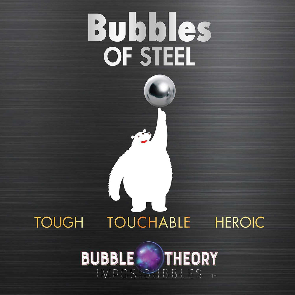 Bubbles of Steel : Touchable and heroic bubbles (ONLINE ORDER ONLY)