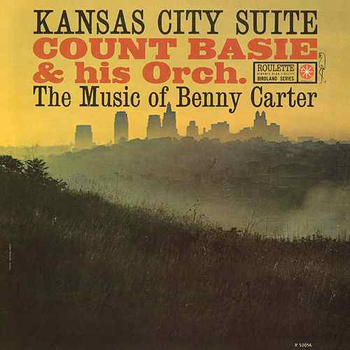 COUNT BASIE & HIS ORCHESTRA - Kansas City Suite - Music Of Benny Carter [Vinyl] (ONLINE ORDER ONLY)