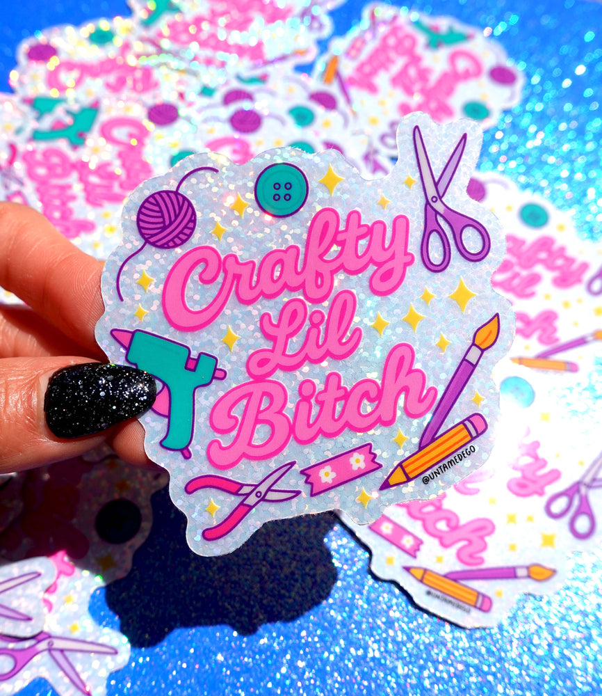 Crafty Lil Bitch- Glitter Holographic Sticker (ONLINE ORDER ONLY)