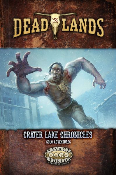 Deadlands: Crater Lake Chronicles (Online Only)
