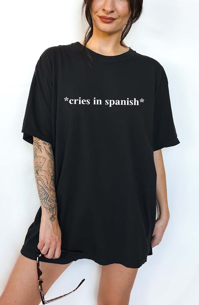 Cries In Spanish Tee (ONLINE ORDER ONLY)