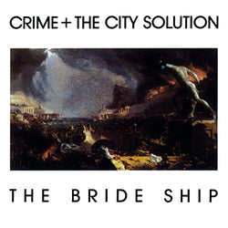 Crime & the City Solution - The Bride Ship (Limited Edition White Vinyl) [Vinyl] (ONLINE ORDER ONLY)