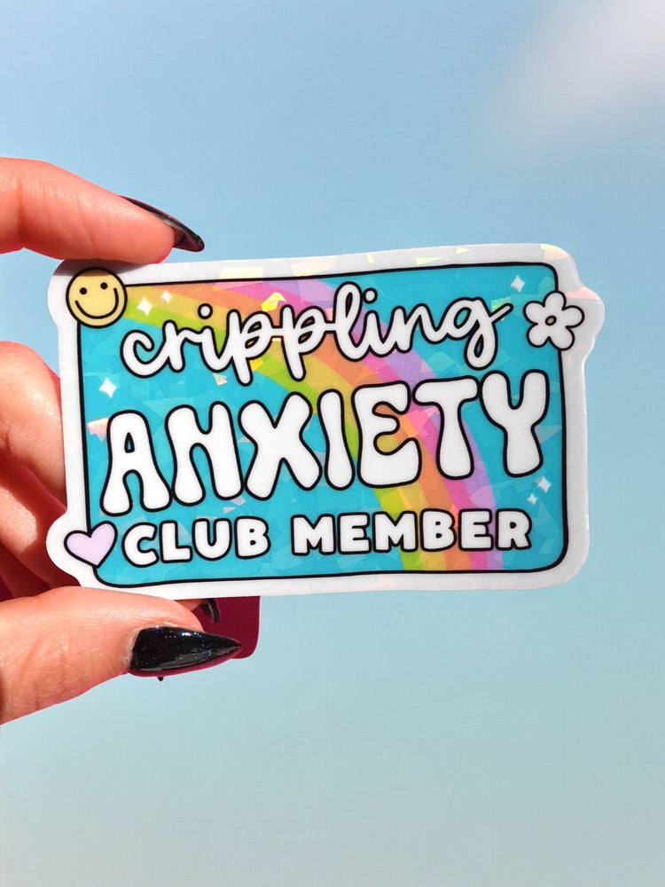 Crippling Anxiety Club Sticker (Online Order Only)