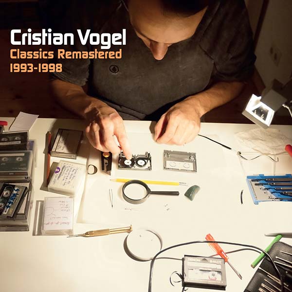 CRISTIAN VOGEL - Classics Remastered (1993-1998) [Vinyl] (ONLINE ORDER ONLY)