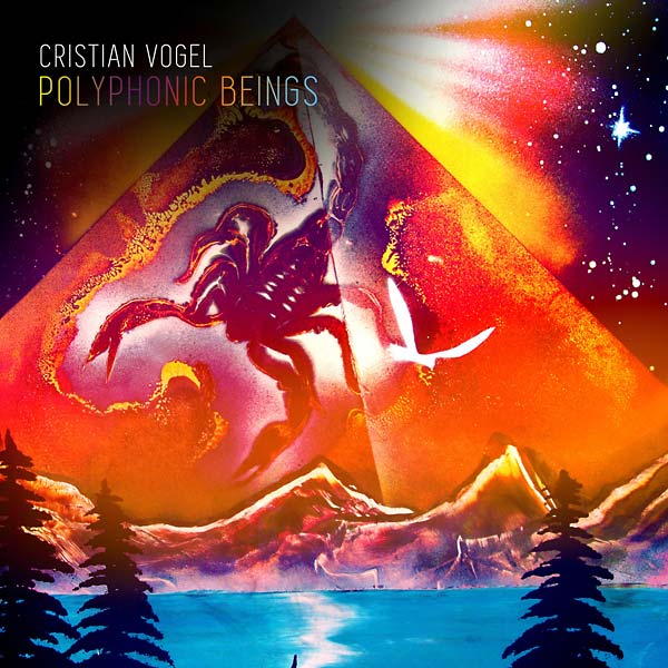 CRISTIAN VOGEL - Polyphonic Beings [CD] (ONLINE ORDER ONLY)