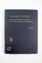 Current Ripples: Their Relation to Patterns of Water and Sediment Motion (ONLINE ORDER ONLY)