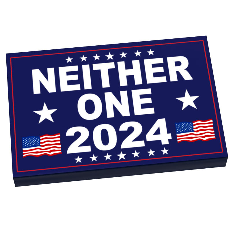 NEITHER ONE 2024 Election USA Campaign Sign (2x3 Tile) - B3 Customs (Online Order Only)