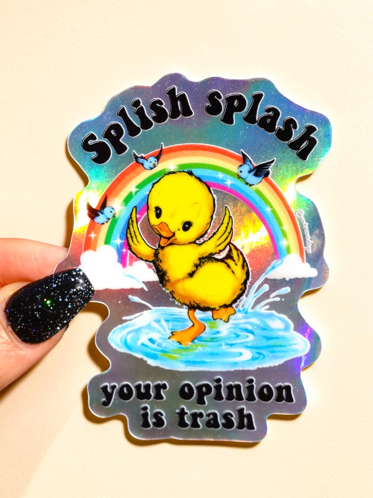 Splish Splash Your Opinion Is Trash Sticker