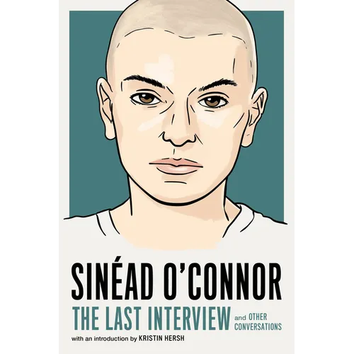 Sinéad O'Connor: The Last Interview: And Other Conversations - Paperback (ONLINE ORDER ONLY)