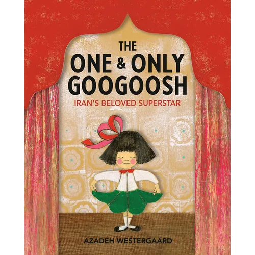 The One & Only Googoosh: Iran's Beloved Superstar - Hardcover (ONLINE ORDER ONLY)