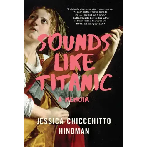 Sounds Like Titanic: A Memoir - Paperback (ONLINE ORDER ONLY)