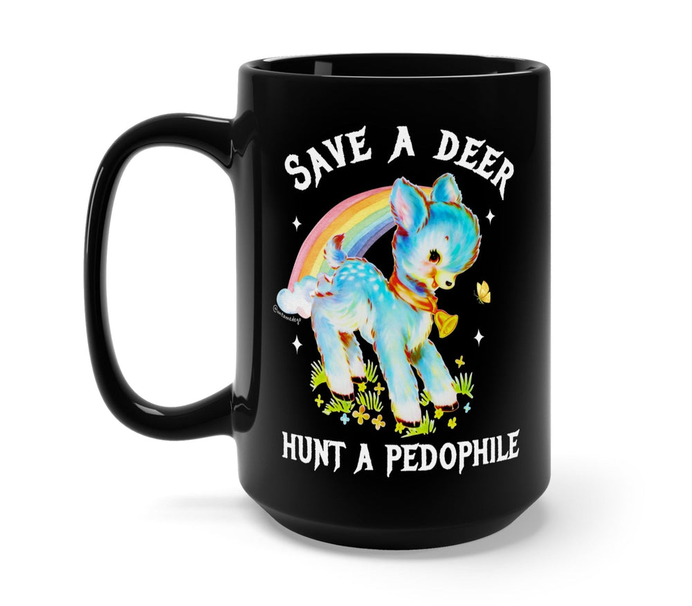 Save A Deer Hunt A Pedophile Mug (Online Order Only)