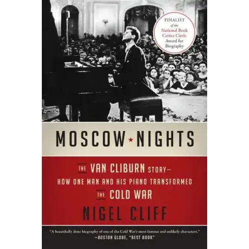 Moscow Nights: The Van Cliburn Story--How One Man and His Piano Transformed the Cold War - Paperback (ONLINE ORDER ONLY)