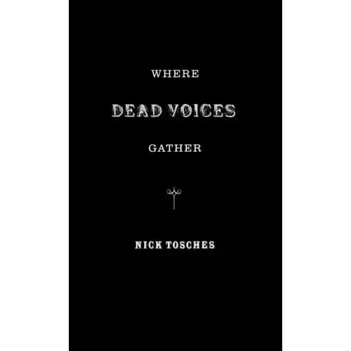 Where Dead Voices Gather - Hardcover (ONLINE ORDER ONLY)
