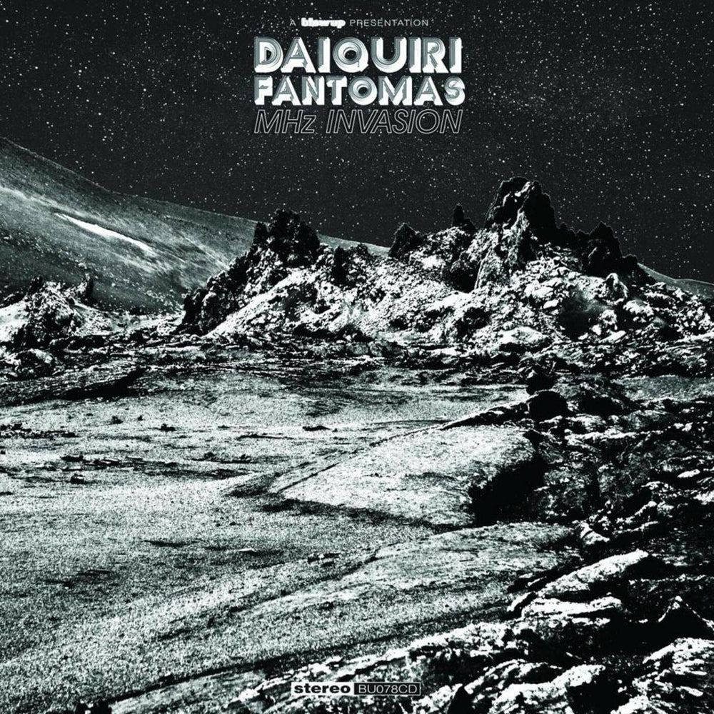 Daiquiri Fantomas - MHz Invasion [CD] (ONLINE ORDER ONLY)