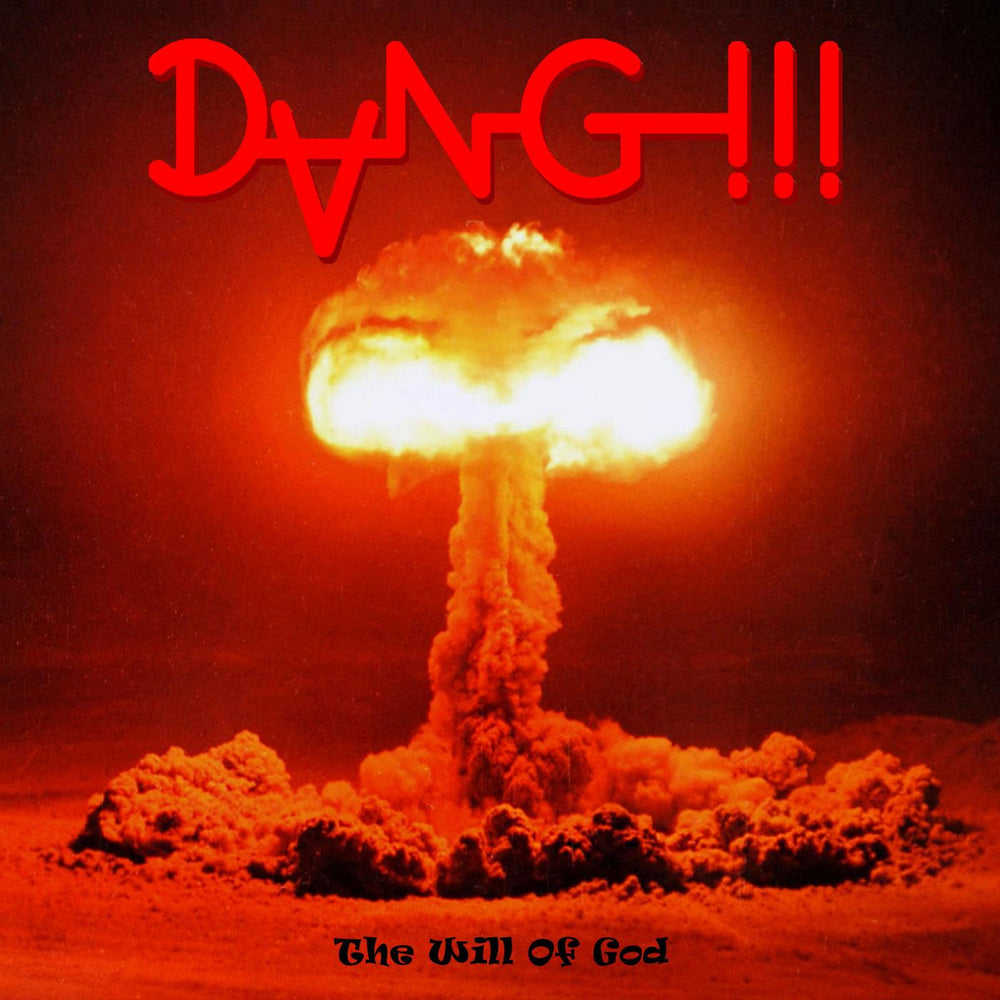 Dang!!! - The Will Of God [CD] (ONLINE ORDER ONLY)