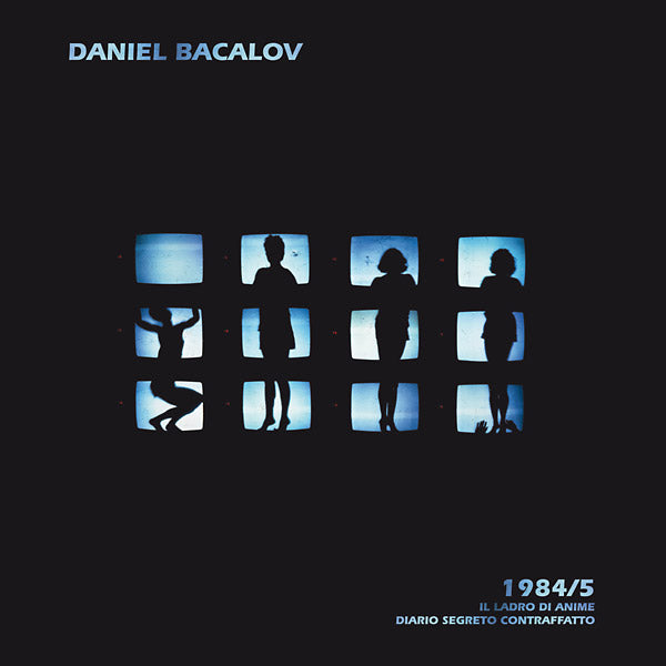 DANIEL BACALOV - 1984/5: Il Ladro Di Anime/Diario Segreto Contraffatto [Vinyl] (ONLINE ORDER ONLY)