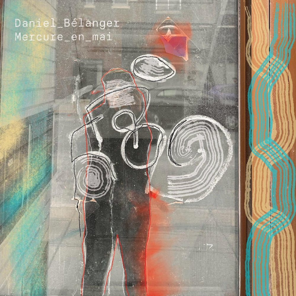 Daniel BÈlanger - Mercure en mai [Vinyl] (ONLINE ORDER ONLY)