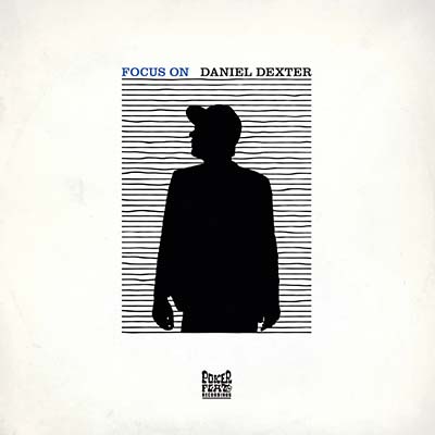 DANIEL DEXTER - Focus On [Vinyl] (ONLINE ORDER ONLY)