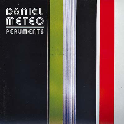 DANIEL METEO - Peruments [Vinyl] (ONLINE ORDER ONLY)