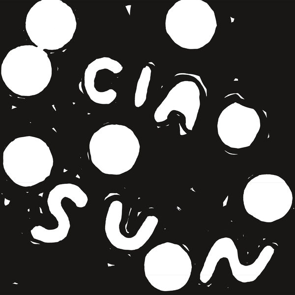 Ciao Sun [Vinyl] (ONLINE ORDER ONLY)