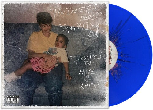 How Did I Get Here? (Explicit Content} (Colored Vinyl, Blue, Pink) [Vinyl] (ONLINE ORDER ONLY)