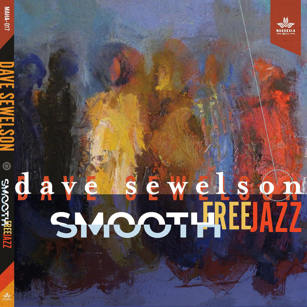 Dave Sewelson - Smooth Free Jazz [CD] (ONLINE ORDER ONLY)