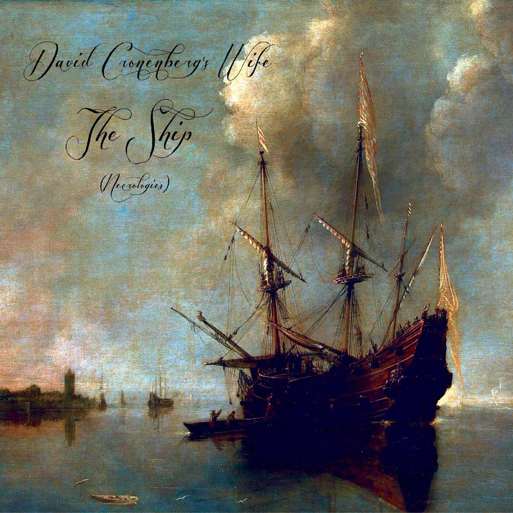 David Cronenberg's Wife - The Ship (Necrologies) [CD] (ONLINE ORDER ONLY)