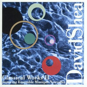 David Shea - Classical Works II [CD] (ONLINE ORDER ONLY)