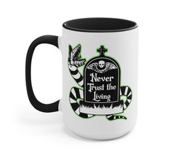 Never Trust The Living Halloween Mug (ONLINE ORDER ONLY)