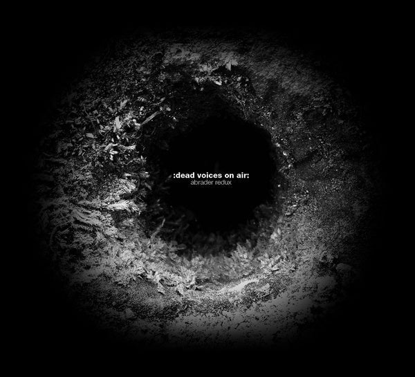 DEAD VOICES ON AIR - Abrader Redux [CD] (ONLINE ORDER ONLY)